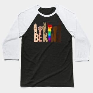 Be Kind Sign Language Lgbt Anti Racism Kindness Raise Hand Baseball T-Shirt